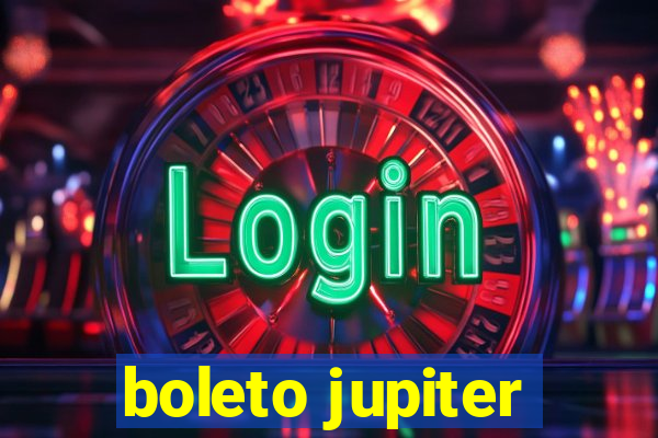 boleto jupiter